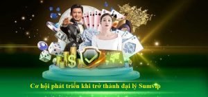 Trở thành đại lý Sumvip