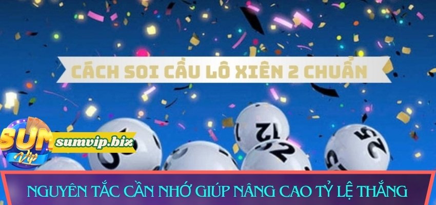 Nguyên tắc cần nhớ giúp nâng cao tỷ lệ thắng