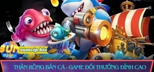 Thần Rồng Bắn Cá
