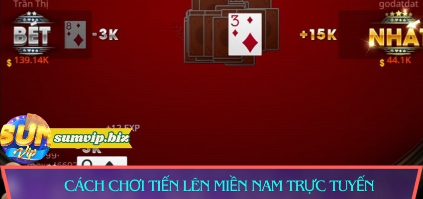 Cách chơi Tiến Lên miền Nam trực tuyến đơn giản