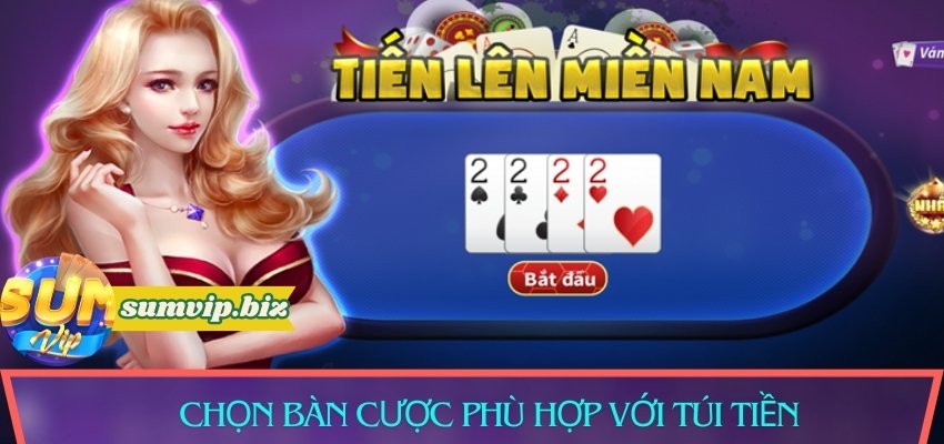 Chọn bàn cược phù hợp túi tiền của mình