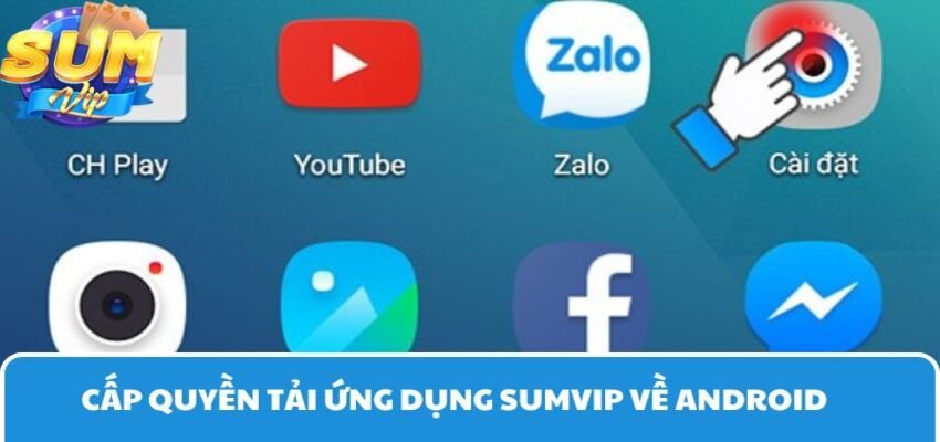 Chọn Cài đặt để cấp quyền tải ứng dụng Sumvip 