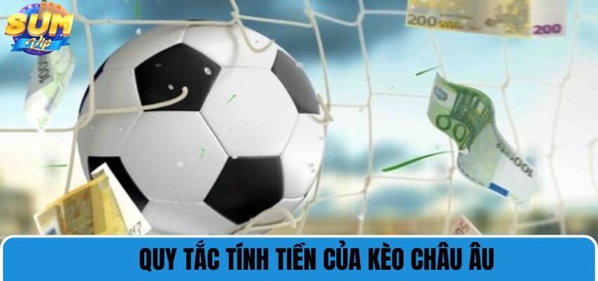 Kèo hiệp 1 hay kèo toàn trận nhà cái đều áp dụng công thức tính tiền như nhau