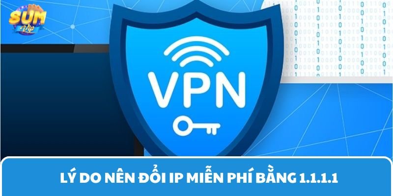 Qua vài thao tác đơn giản, bạn đã có thể đổi IP miễn phí bằng 1.1.1.1