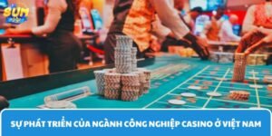 Khám phá sòng bạc ở Việt Nam